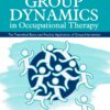 Group Dynamics in Occupational Therapy - 5th Edition