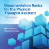 Documentation Basics for the Physical Therapist Assistant - 3rd Edition