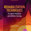 Rehabilitation Techniques for Sports Medicine and Athletic Training - 7th Edition