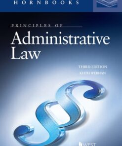 Werhan's Principles of Administrative Law - 3rd Edition