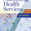 Marketing Health Services - 5th Edition