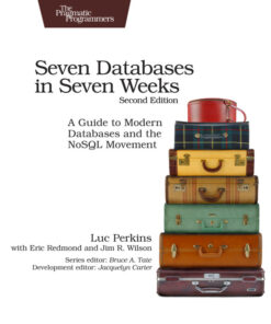 Seven Databases in Seven Weeks - 2nd Edition