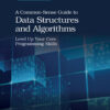 A Common-Sense Guide to Data Structures and Algorithms - 2nd Edition