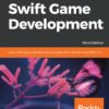 Swift Game Development - 3rd Edition