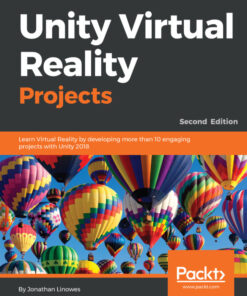 Unity Virtual Reality Projects - 2nd Edition