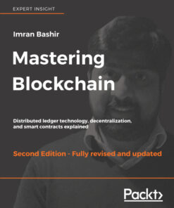 Mastering Blockchain - Second Edition - 2nd Edition