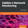 Zabbix 4 Network Monitoring - 3rd Edition