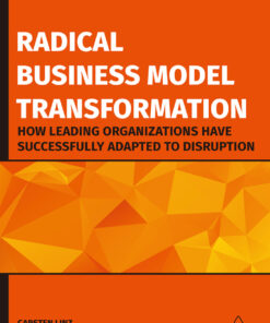 Radical Business Model Transformation - 2nd Edition