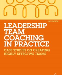Leadership Team Coaching in Practice - 3rd Edition