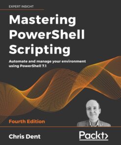Mastering PowerShell Scripting - 4th Edition