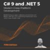 C# 9 and .NET 5 – Modern Cross-Platform Development - 5th Edition