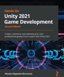 Hands-On Unity 2021 Game Development - 2nd Edition