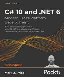 C# 10 and .NET 6 – Modern Cross-Platform Development - 6th Edition