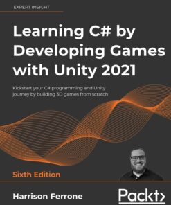 Learning C# by Developing Games with Unity 2021 - 6th Edition