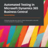 Automated Testing in Microsoft Dynamics 365 Business Central - 2nd Edition
