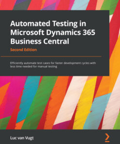 Automated Testing in Microsoft Dynamics 365 Business Central - 2nd Edition