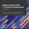 Adobe Animate 2022 for Creative Professionals - 2nd Edition