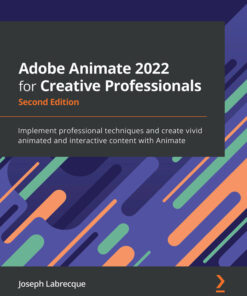 Adobe Animate 2022 for Creative Professionals - 2nd Edition