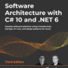 Software Architecture with C# 10 and .NET 6 - 3rd Edition