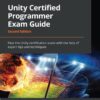 Unity Certified Programmer Exam Guide - 2nd Edition