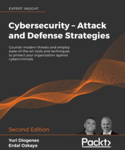 Cybersecurity – Attack and Defense Strategies - 2nd Edition