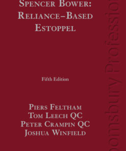 Spencer Bower: Reliance-Based Estoppel - 5th Edition