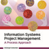 Information Systems Project Management, A Process Approach - 2nd Edition