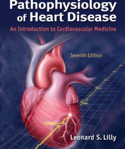 Pathophysiology of Heart Disease - 7th Edition