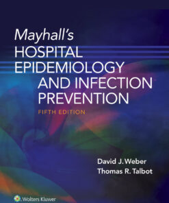 Mayhall’s Hospital Epidemiology and Infection Prevention - 5th Edition
