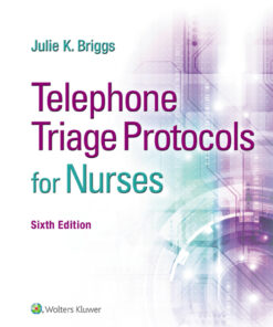 Telephone Triage Protocols for Nurses - 6th Edition