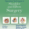 Operative Techniques in Shoulder and Elbow Surgery - 3rd Edition