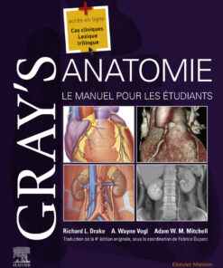Gray's Anatomie - Le Manuel pour les étudiants - 4th Edition