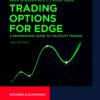 Trading Options for Edge - 2nd Edition