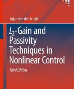 L2-Gain and Passivity Techniques in Nonlinear Control - 3rd Edition