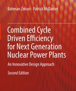Combined Cycle Driven Efficiency for Next Generation Nuclear Power Plants - 2nd Edition