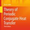 Theory of Periodic Conjugate Heat Transfer - 3rd Edition