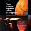 Future Spacecraft Propulsion Systems and Integration - 3rd Edition