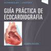 Guía práctica de ecocardiografía - 4th Edition