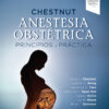 Chestnut. Anestesia obstétrica. Principios y práctica - 6th Edition