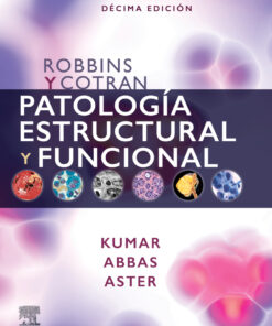 Robbins y Cotran. Patología estructural y funcional - 10th Edition