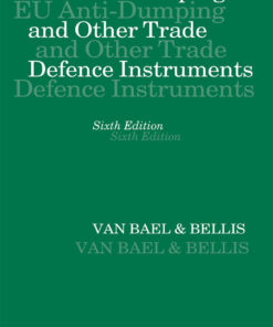 EU Anti-Dumping and Other Trade Defence Instruments - 6th Edition