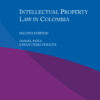 Intellectual Property Law in Colombia - 2nd Edition