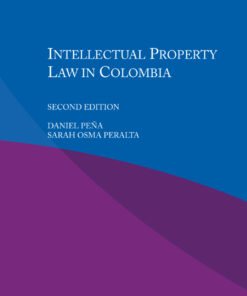 Intellectual Property Law in Colombia - 2nd Edition