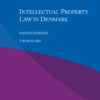 Intellectual Property Law in Denmark - 4th Edition