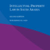 Intellectual Property Law in Saudi Arabia - 2nd Edition