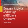 Dynamic Analysis and Design of Offshore Structures - 2nd Edition