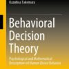 Behavioral Decision Theory - 2nd Edition