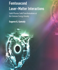 Femtosecond Laser-Matter Interactions - 2nd Edition