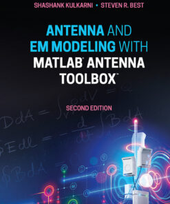 Antenna and EM Modeling with MATLAB Antenna Toolbox - 2nd Edition