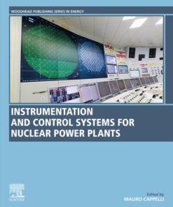Instrumentation and Control Systems for Nuclear Power Plants - 1st Edition